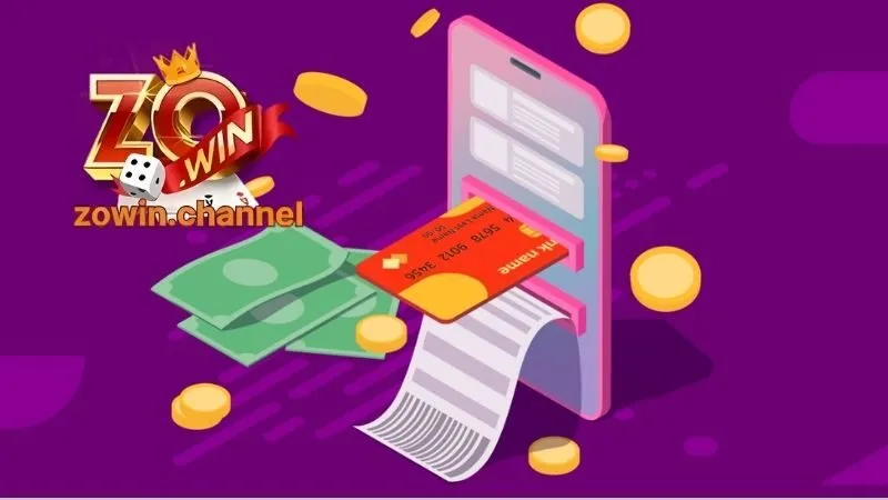 Quy trình nạp và rút tiền trên Zowin